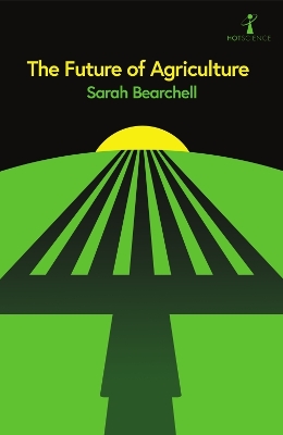 The Future of Agriculture - Bearchell, Sarah