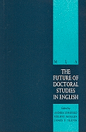 The Future of Doctoral Studies in English