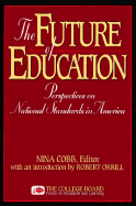 The Future of Education: Perspectives on National Standards in America