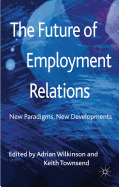 The Future of Employment Relations: New Paradigms, New Developments