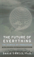 The Future of Everything: The Science of Prediction