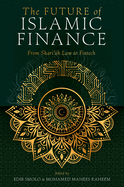 The Future of Islamic Finance: From Shari'ah Law to Fintech