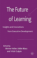 The Future of Learning: Insights and Innovations from Executive Development