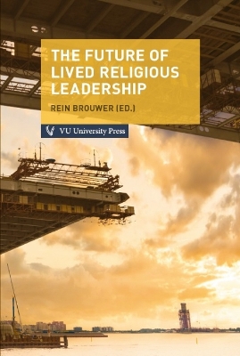 The Future of Lived Religious Leadership - Brouwer, Rein