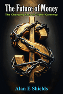 The Future of Money: The Changing Face of Global Currency