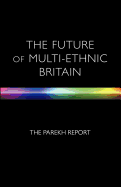 The Future of Multi-Ethnic Britain: Report of the Commission on the Future of Multi-Ethnic Britain