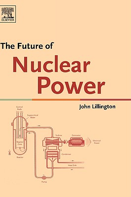 The Future of Nuclear Power - Lillington, John