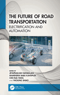 The Future of Road Transportation: Electrification and Automation