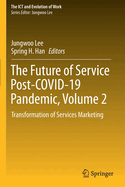 The Future of Service Post-COVID-19 Pandemic, Volume 2: Transformation of Services Marketing