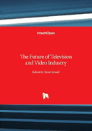 The Future of Television and Video Industry