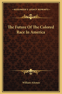 The Future of the Colored Race in America