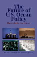 The Future of Us Ocean Policy: Choices for the Next Century