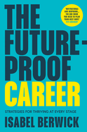 The Future-Proof Career: Strategies for Thriving at Every Stage