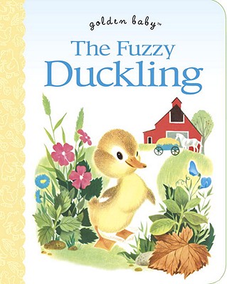 The Fuzzy Duckling - Werner Watson, Jane, and Provensen, Alice (Illustrator), and Provensen, Martin (Illustrator)