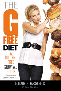 The G Free Diet: A Gluten-Free Survival Guide