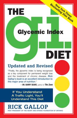 The G.I. (Glycemic Index) Diet - Gallop, Rick, and Sole M D, Michael J (Foreword by)
