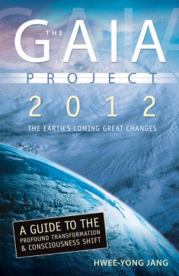 The Gaia Project: The Earth's Great Changes - Jang, Hwee-Yong