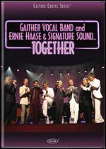 The Gaither Vocal Band and Ernie Haase & Signature Sound: Together - Doug Stuckey