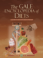 The Gale Encyclopedia of Diets: A Guide to Health and Nutrition - Thomson Gale (Creator)