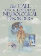 The Gale Encyclopedia of Neurological Disorders - Gale Group (Creator)