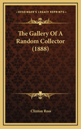 The Gallery of a Random Collector (1888)