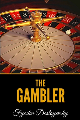 The Gambler - Hogarth, C J (Translated by), and Dostoyevsky, Fyodor