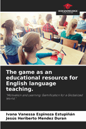 The game as an educational resource for English language teaching.