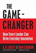 The Game Changer: How Every Leader Can Drive Everyday Innovation