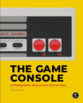 The Game Console: A Photographic History from Atari to Xbox - Amos, Evan