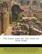 The Game Laws of the State of New York