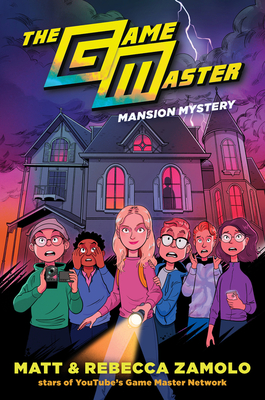 The Game Master: Mansion Mystery - Zamolo, Rebecca, and Slays, Matt