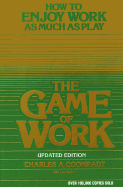 The Game of Work - Coonradt, Charles A