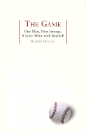 The Game: One Man, Nine Innings, a Love Affair with Baseball