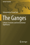 The Ganges: Cultural, Economic and Environmental Significance