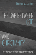The Gap Between God and Christianity