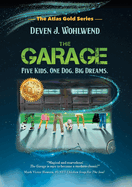 The Garage: Five Kids. One Dog. Big Dreams.