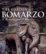 The Garden at Bomarzo: A Renaissance Riddle - Sheeler, Jessie, and Smith, Mark Edward (Photographer)