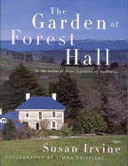 The Garden at Forest Hall - Griffiths, Simon (Photographer), and Irvine, Susan