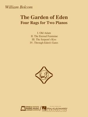 The Garden Of Eden - Four Rags For Two Pianos: Four Rags for Two Pianos - Bolcom, William (Composer)