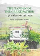The Garden of The Grandfather: Life in Greece in the 1960s