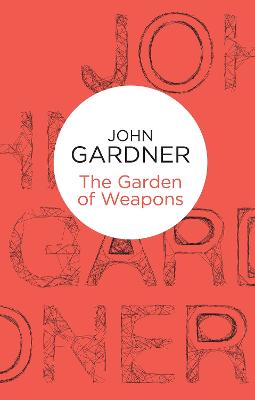 The Garden of Weapons - Gardner, John