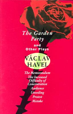 The Garden Party: And Other Plays - Havel, Vaclav, and Havel, Vaaclav