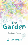 The Garden: Poetry of rebirth