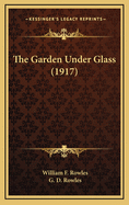 The Garden Under Glass (1917)