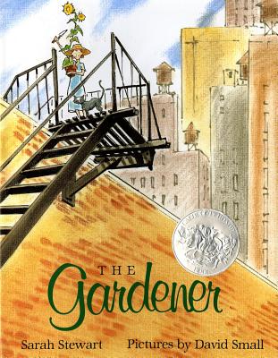 The Gardener: (Caldecott Honor Book) - Stewart, Sarah