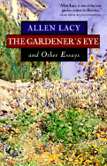The Gardener's Eye and Other Essays