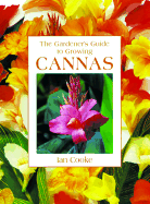 The Gardener's Guide to Growing Cannas