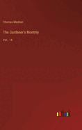 The Gardener's Monthly: Vol.. 14