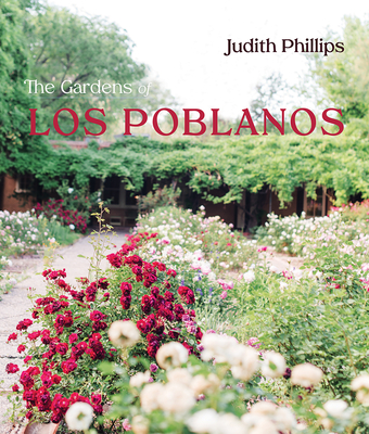 The Gardens of Los Poblanos - Phillips, Judith