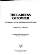 The Gardens of Pompeii, Herculaneum and the Villas Destroyed by Vesuvius